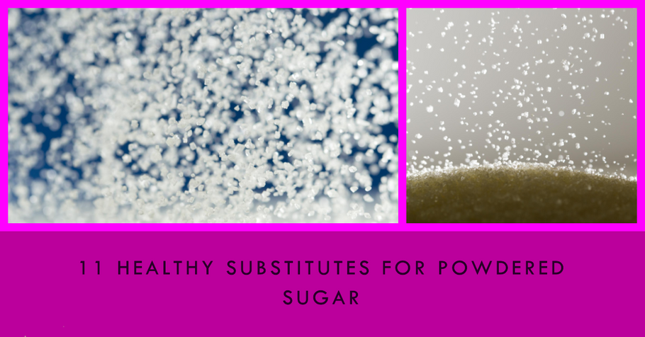 11 Healthy Substitutes for Powdered Sugar