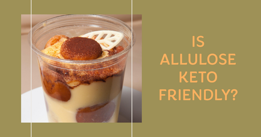 Is Allulose Keto Friendly?