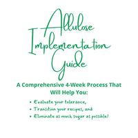 Allulose Implementation Guide: Step-By-Step Instructions for Using Allulose to Replace Sugar