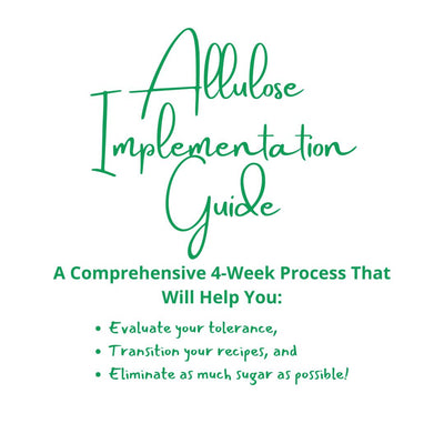 Allulose Implementation Guide: Step-By-Step Instructions for Using Allulose to Replace Sugar